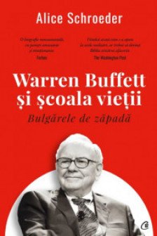 Warren Buffett si scoala vietii. Bulgarele de zapada