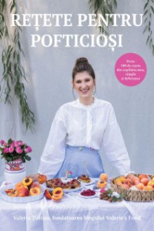 Retete pentru pofticiosi